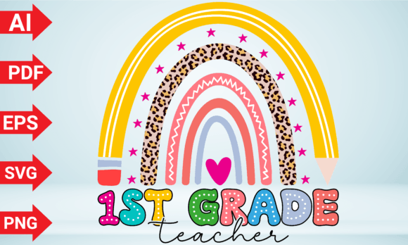 First Grade Teacher Rainbow Pencil Graphics