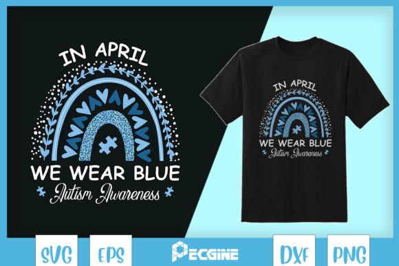 In April We Wear Blue Rainbow Autism SVG
