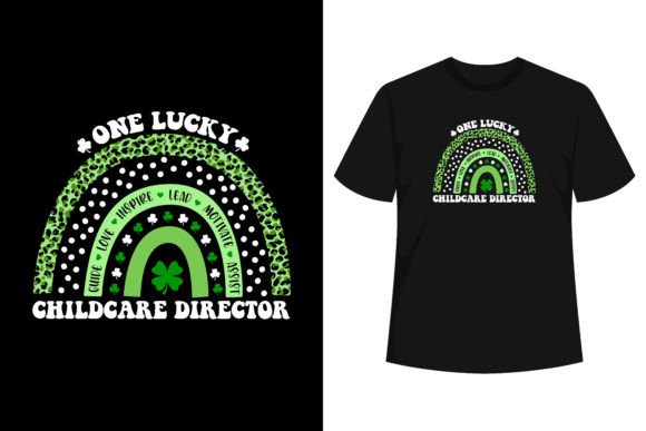One Lucky Childcare Director Rainbow Graphics T-Shirt Designs