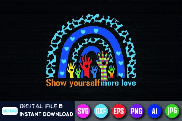 Rainbow Show Yourself More Love Shirt